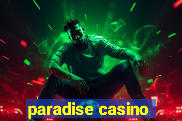 paradise casino