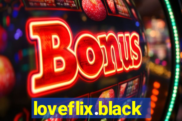 loveflix.black