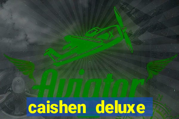 caishen deluxe maxways slot free play