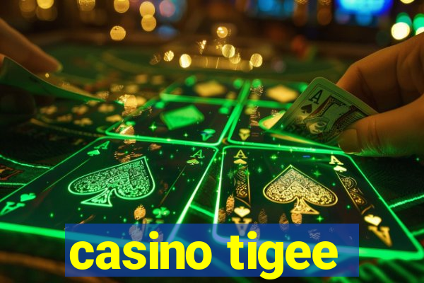 casino tigee