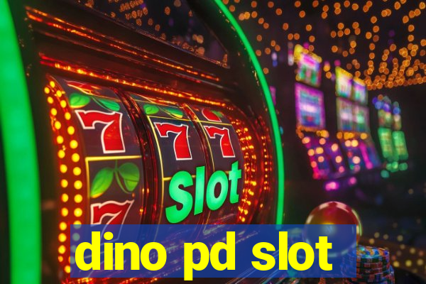 dino pd slot