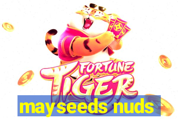 mayseeds nuds