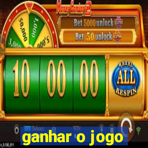 ganhar o jogo