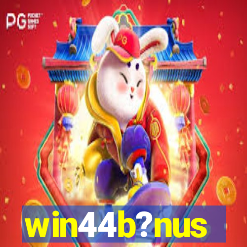 win44b?nus