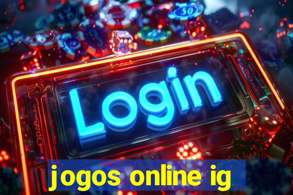 jogos online ig