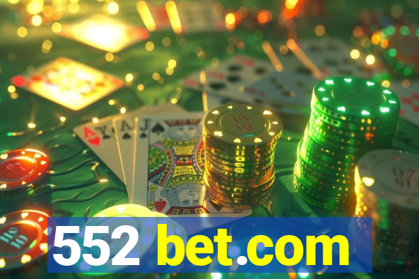 552 bet.com