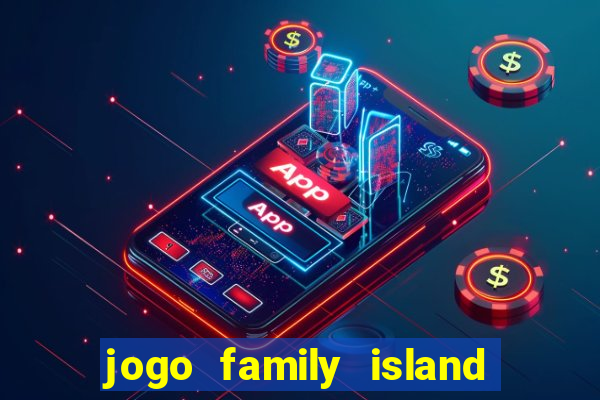 jogo family island energia infinita