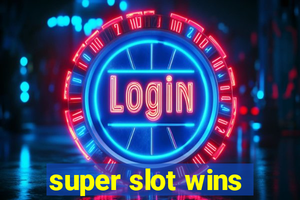 super slot wins