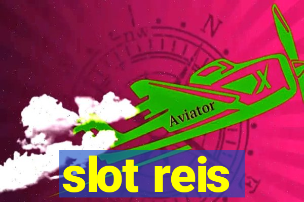 slot reis