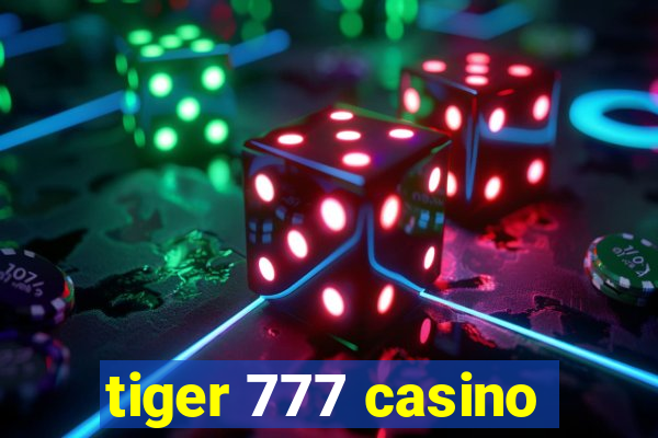 tiger 777 casino