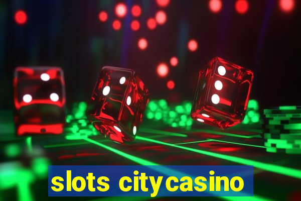 slots citycasino