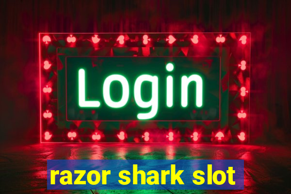 razor shark slot