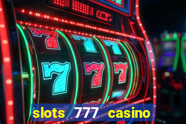 slots 777 casino by dragonplay