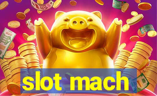 slot mach