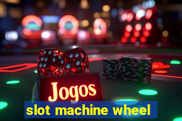 slot machine wheel