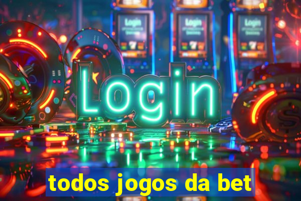 todos jogos da bet