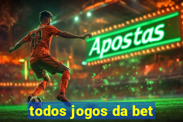 todos jogos da bet