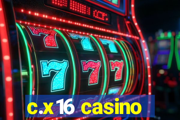 c.x16 casino