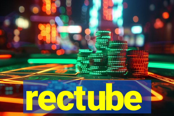 rectube