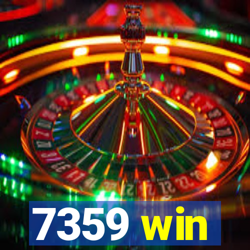 7359 win