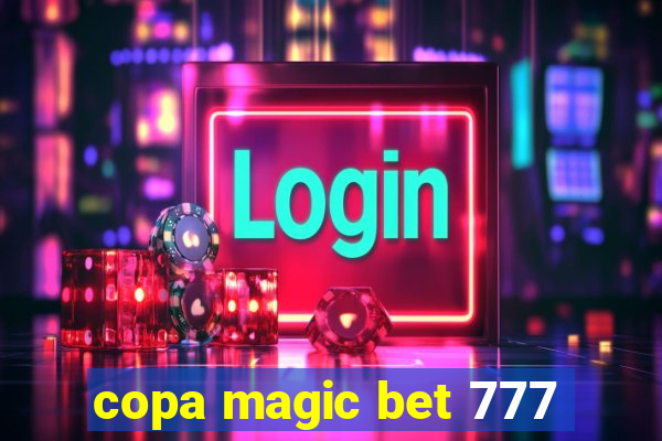 copa magic bet 777