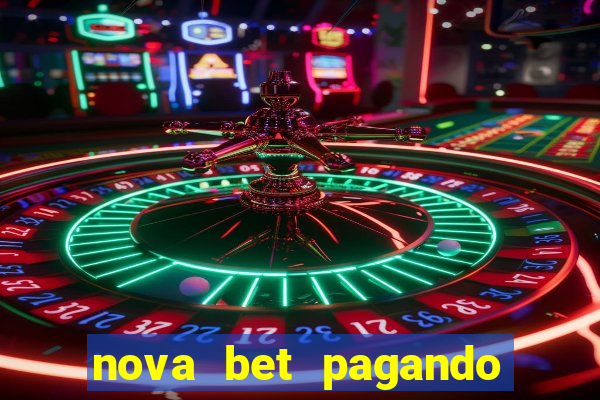 nova bet pagando no cadastro