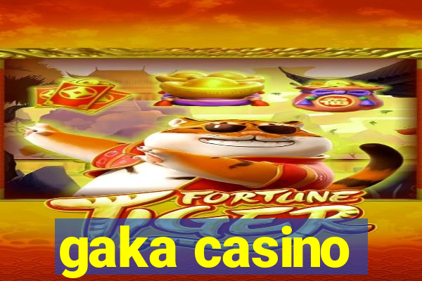 gaka casino