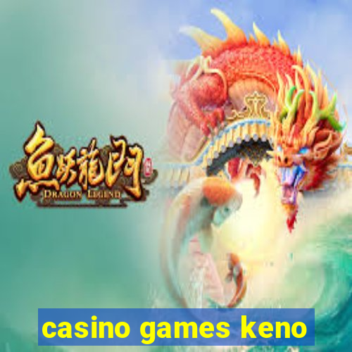 casino games keno