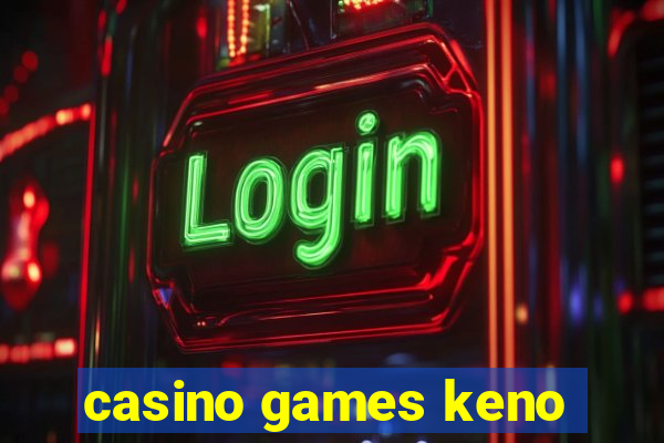 casino games keno