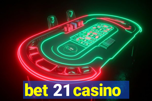 bet 21 casino