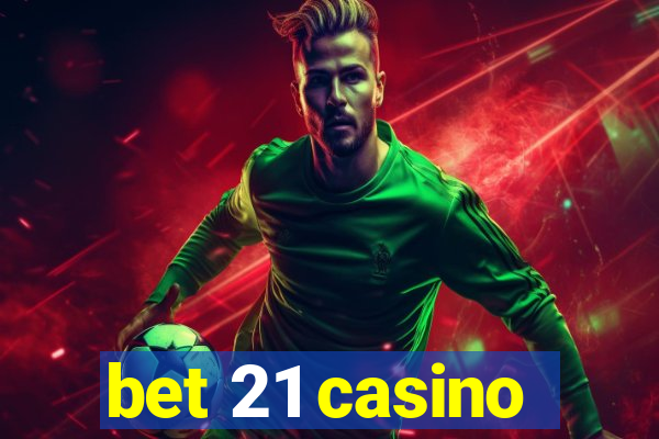 bet 21 casino