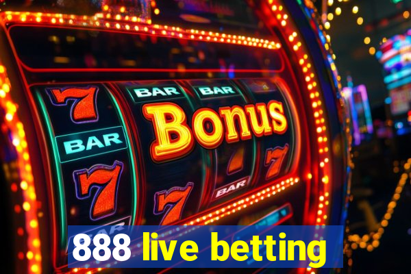 888 live betting