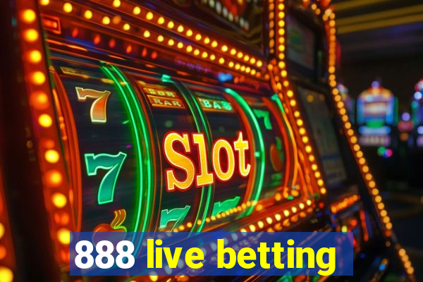 888 live betting