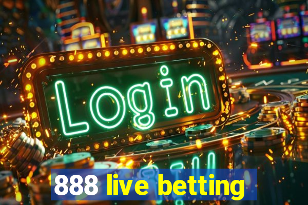 888 live betting