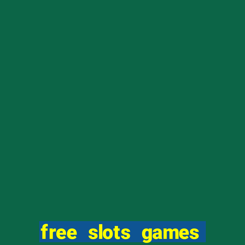 free slots games for free