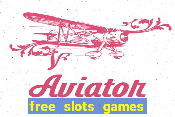 free slots games for free