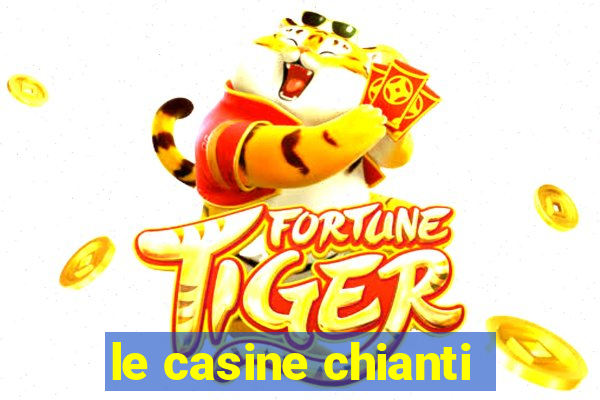 le casine chianti