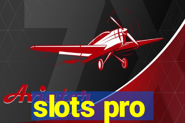 slots pro