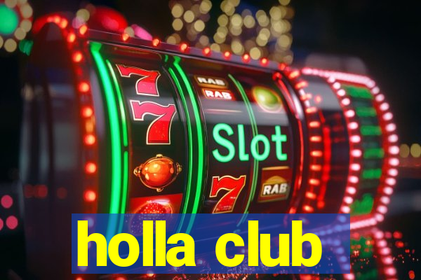 holla club