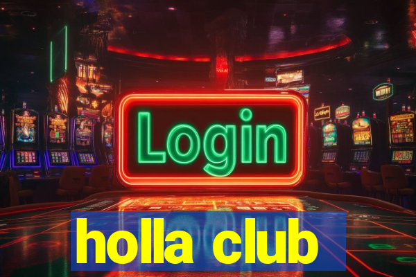 holla club