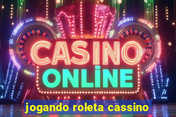 jogando roleta cassino