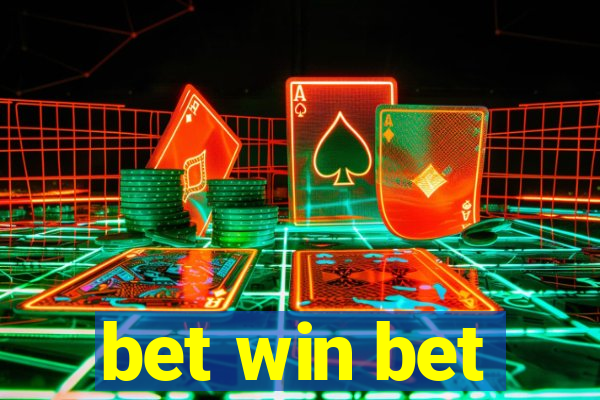 bet win bet