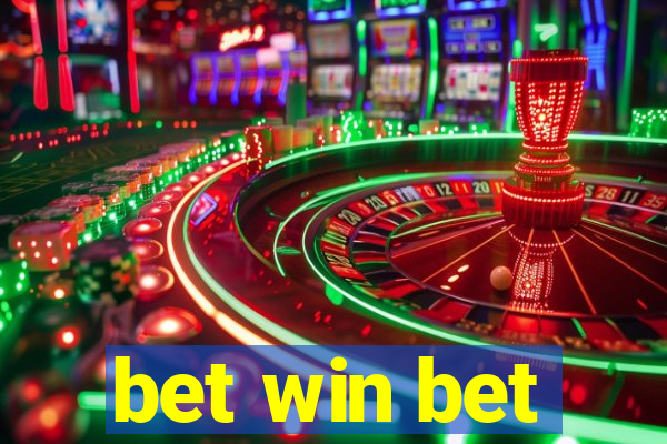 bet win bet