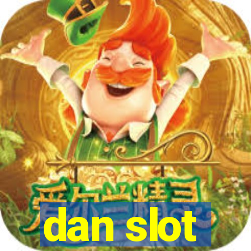 dan slot