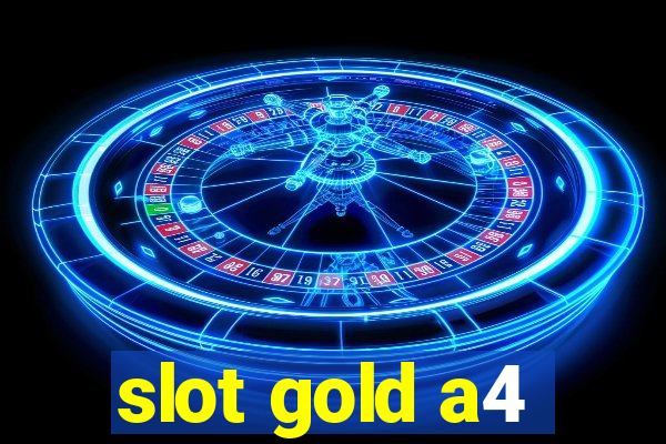 slot gold a4