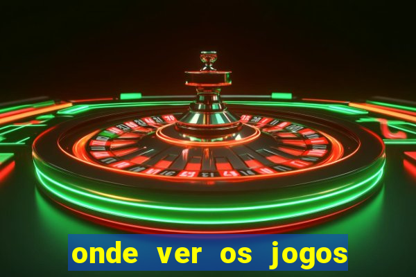 onde ver os jogos da champions hoje