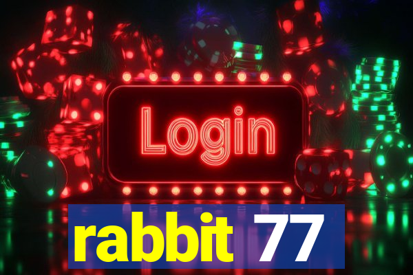 rabbit 77