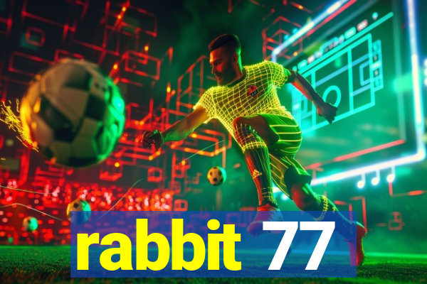 rabbit 77