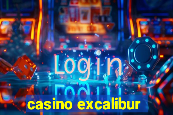 casino excalibur