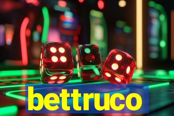 bettruco